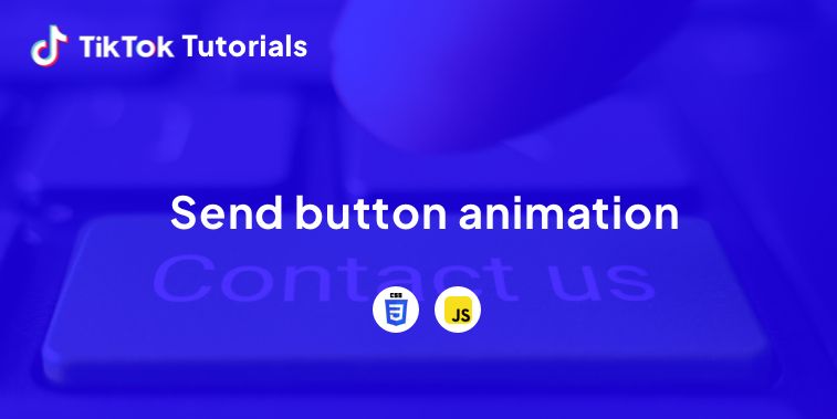 TikTok Tutorial #41 - How to create a Send button animation in CSS &  Javascript