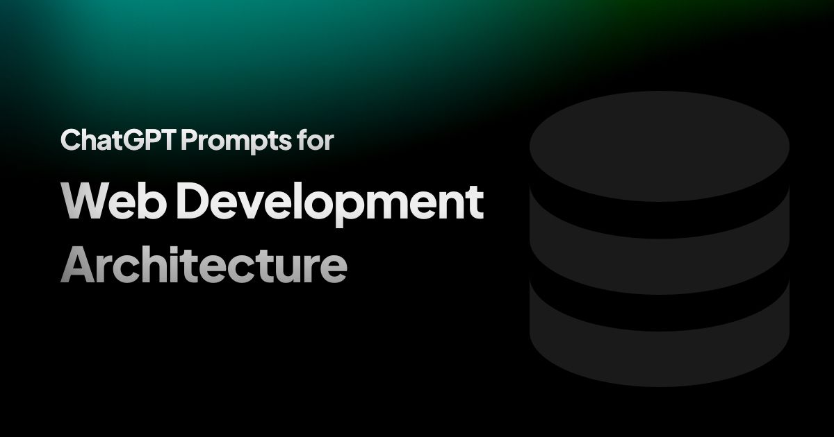 chatgpt prompts web development architecture