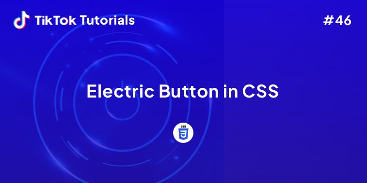 Css Electric TikTok Tutorial #46- How to create an Electric Button in CSS