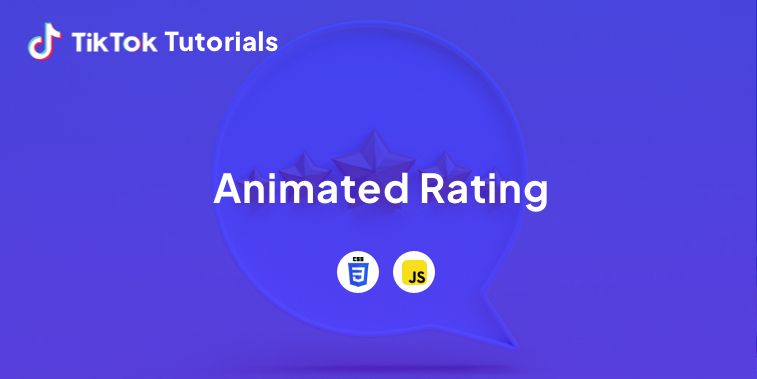 TikTok Tutorial - How to create an Animated Rating in CSS and JavaScript