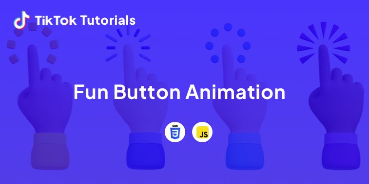 TikTok Tutorial #36 - How to create a Fun Button Animation in CSS and Javascript