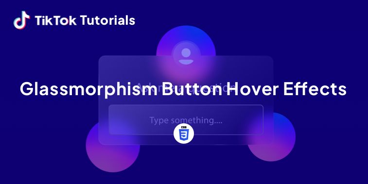 TikTok Tutorial #29 - How to create Glassmorphism Button Hover Effects  in CSS
