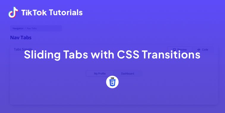 TikTok Tutorial - How to create Sliding tabs with CSS transitions