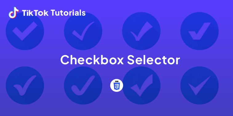 TikTok Tutorial #45 - How to create a Checkbox Selector in CSS