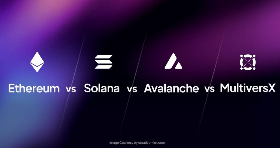 Blockchains: Ethereum vs Solana vs Avalanche vs MultiversX (Elrond). What are the differences?