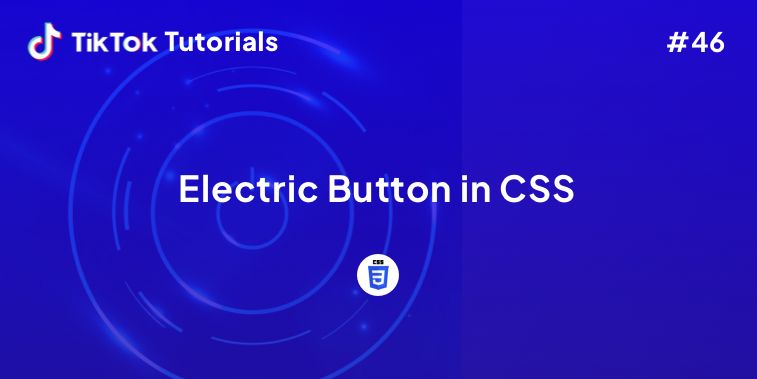 TikTok Tutorial #46- How to create an Electric Button in CSS
