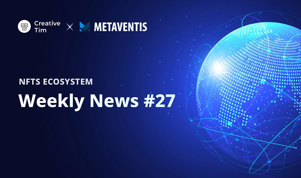 NFTs Weekly News #27 - Ecosystem: 526 Projects launched on Web 3