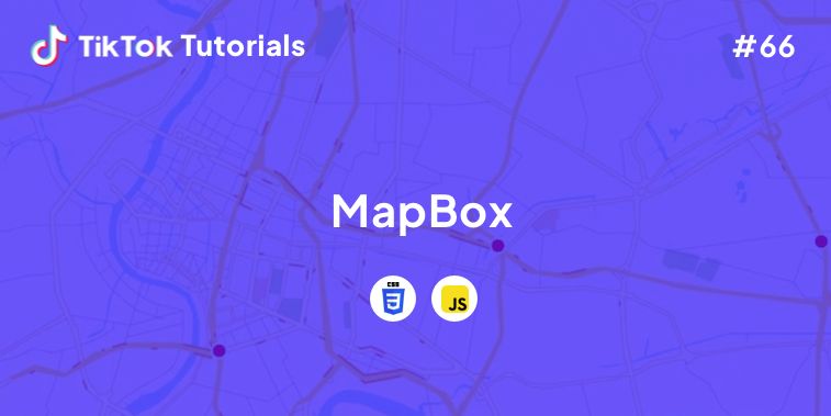 TikTok Tutorial #66- How to create a MapBox with CSS and Javascript