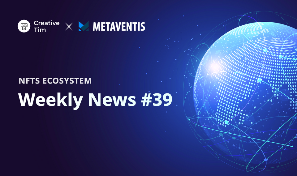 NFTs Weekly News #39- Ecosystem: Next Unicorn Competition is coming