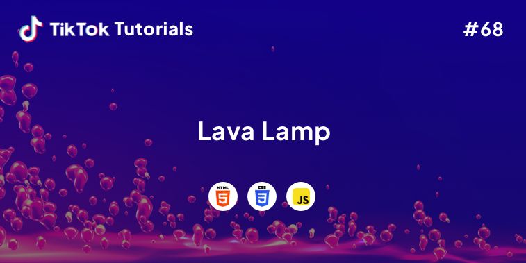 TikTok Tutorial #68 - How to create a Lava Lamp