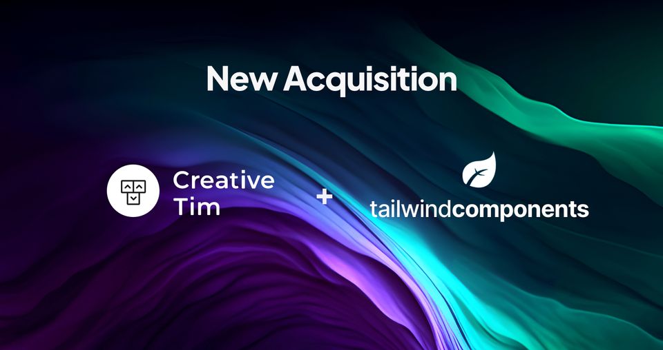 Creative Tim acquires Tailwind Components: What It Means for Developers
