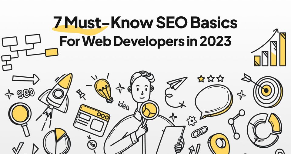 7 Must-Known SEO Basics For Web Developers in 2023