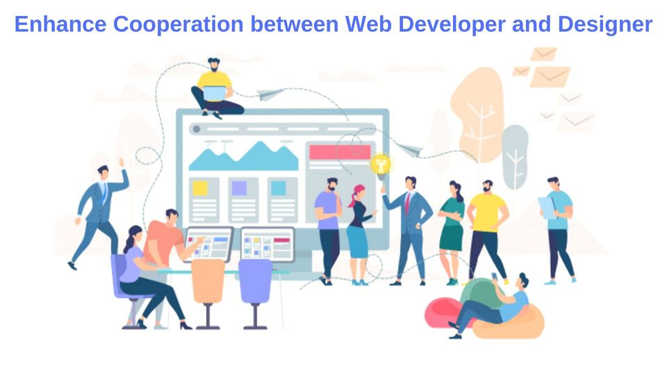 Ultimate Tips to Enhance Cooperation between Web Developer and Designer