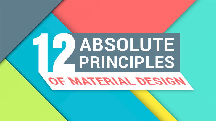 12 Absolute Principles of Material Design